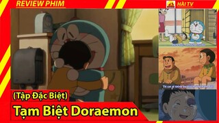 Review Phim Doraemon Tập Đặc Biệt(đặc biệt)/Tạm biệt Doraemon/Đôi Bạn Thân Từ Đây Lìa Xa Nhau