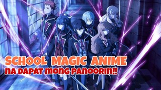 FANTASY - SCHOOL MAGIC ANIME NA DAPAT MONG PANOORIN!