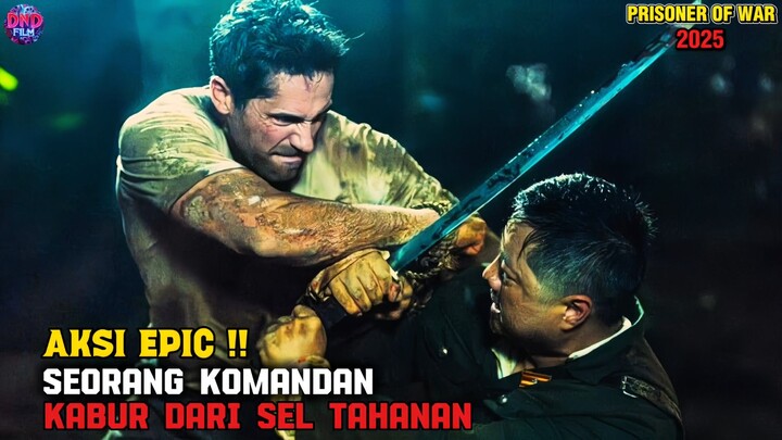 PRISONER OF WAR 2025 - AKSI EPIC SEKARANG KOMANDAN KABUR DARI SEL TAHANAN ‼️ALUR CERITA FILM 2025