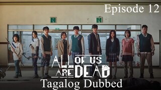 All Of Us Are Dead Episode 12 Tagalog Dubbed