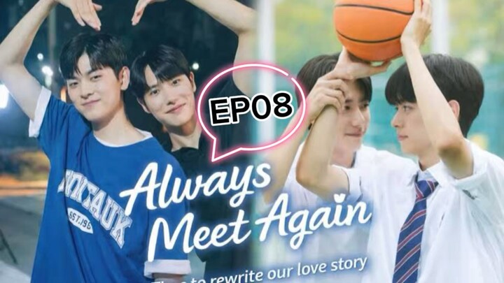 Always Meet Again EP 08