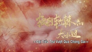 Đại Tiểu Thư Vượt Qua Chông Gai EP 23 [Sub Việt]
