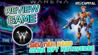 Đánh Giá Game NFT WARENA | Tựa Game Kết Hợp Metaverse Tiềm Năng Nhất Tháng 10 | KTS Capital