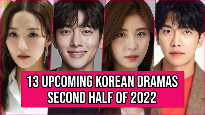 13 Upcoming Korean Dramas To Look Forward To In Second Half Of 2022