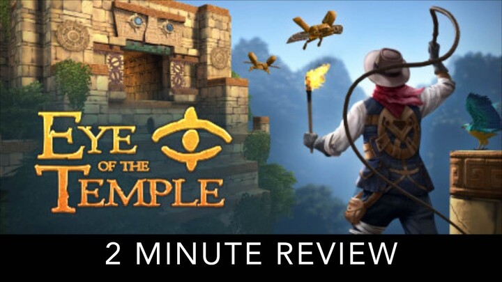 Eye of the Temple - 2 Minute Review