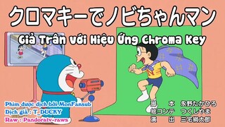 doraemon vietsub - giả trân với hiệu ứng chroma key [bản vietsub]