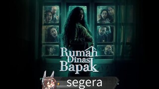 teaser trailer film horor bioskop Indonesia 2024 Agustus Segera di bioskop, RUMAH DINASI BAPAK