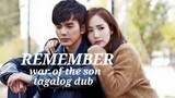 REMEMBER WAR OF THE SON EP 4 Tagalog Dub