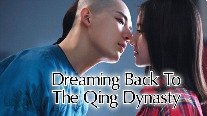 Dreaming Back to the Qing Dynasty 2019 |Eng.Sub| Ep13