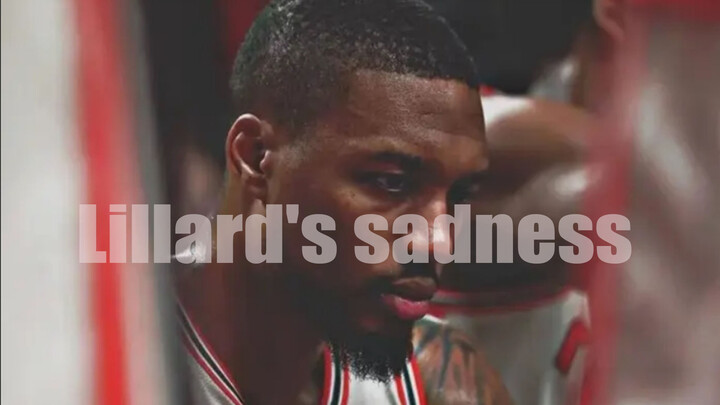 Sigh that life is short: People know nothing about Lillard's sadness