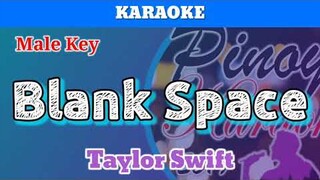 Blank Space by Taylor Swift (Karaoke : Male Key)