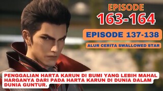 Alur Cerita Swallowed Star Season 2 Episode 137-138 | 163-164