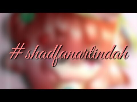#shadfanartindah | Speededit#1
