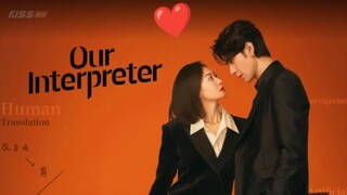 🇨🇳EP. 27 Our Interpreter 2024[EngSub]