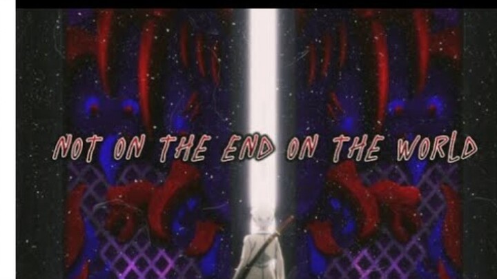 Hanyo no yashahime [AMV] || Not on the end on the World