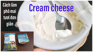 Chia sẻ hai cách làm Cream cheese từ nguyên liệu đơn giản nhất | Tra My Cooking