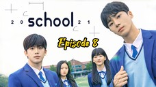 School 2021 Episode 8 Eng Sub