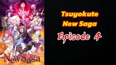 Tsuyokute New Saga Episode 4 (Sub Indo)