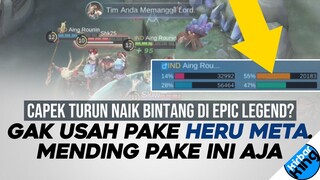 CAPEK Turun Naik Doang di Epic-Legend? Pake Hero ini aja, Walaupun gak Meta, tapi bisa Gendong