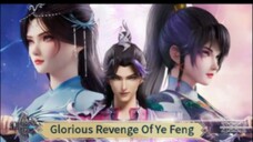 Glorious Revenge Of Ye Feng Eps 105