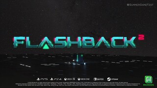 Flashback 2 - Trailer (Summer Game Fest)