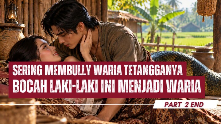 WANITA BERSUAMI SELINGKUH DENGAN SILUMAN ULAR PART 2