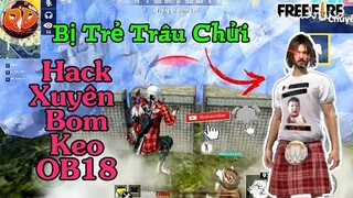 FreeFire | Vừa Gặp Trẻ Trâu Vừa Gặp Hack OB18 Như Củ Cải | AFK Quỷ Dữ