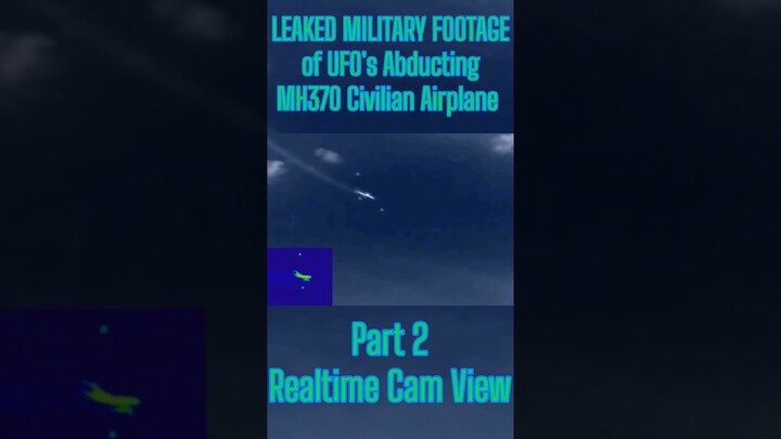 US MILITARY FOOTAGE of UFOs Abducting MH370 Civilian Airplane PART 2 #UFO #UAP #ALIEN