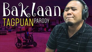 TAGPUAN Parody [BAKLAAN]