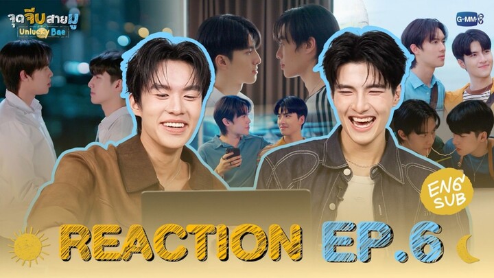 REACTION Unlucky Bae EP.6 | PromotionThat's it!