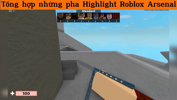 Tổng hợp những pha Highlight Roblox Arsenal