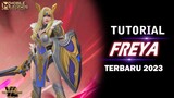 TUTORIAL FREYA TERBARU 2023 NEW PATCH  FREYA BUFF | MOBILE LEGENDS INDONESIA