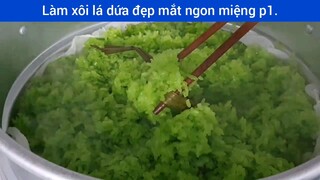 Làm xôi lá dứa đẹp mắt ngon miệng p1