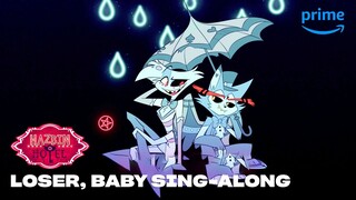 Loser, Baby Sing-Along | Hazbin Hotel | Prime Video