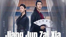 EP.19 JIANG JUN ZAI XIA ENG-SUB