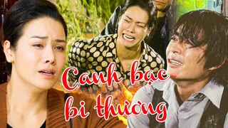 CANH BẠC BI THƯƠNG | Phim Việt Nam Mới Nhất 2023| Phim Tình Cảm Tâm Lý Xã Hội | Nhật Kim Anh | THVL