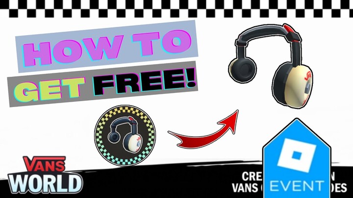 Full Guide! [ROBLOX EVENT 2022!] How to get Vans Skate Headphones in Vans World!