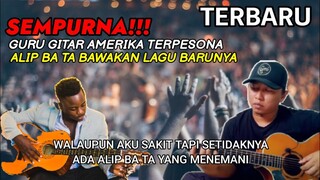 SEMPURNA ‼️ GURU GITAR AMRIK TERPESONA ALIP BA TA BAWAKAN LAGU BARUNYA