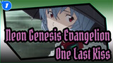 [Neon Genesis Evangelion] To Evangelion - One Last Kiss_1