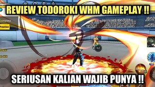 Review Todoroki WHM Gameplay !! Kalian Wajib Punya !!! - My Hero Academia: The Strongest Hero