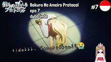 Bokura No Ameiro Protocol || eps 7 || dubb indo || part 7/last part