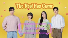 The Real Has Come Ep 24 Sub Indo