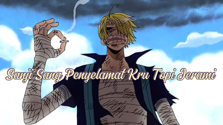 Sanji Sang Penyelamat Kru Topi Jerami