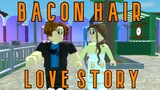 Bacon Hair Love Story | A Roblox Story | Part 4 | cringe warning 😬