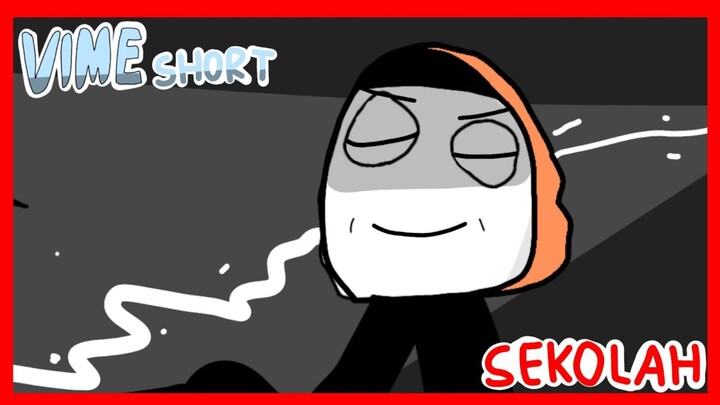 ViMe yang Short - Sekolah