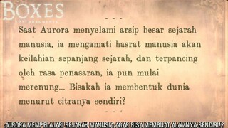 Apa Sebenarnya Tujuan Aurora Ingin Membuat Alamnya Sendiri?! |Boxes: Lost Fragments Part 6