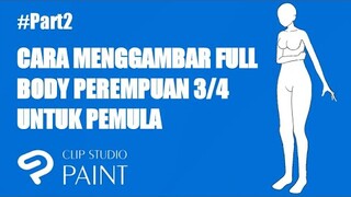 Cara Menggambar Full Body 3/4 Untuk Pemula | Tutorial Berfaedah