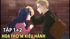 Hoa thơm kiêu hãnh tập 02 thuyết minh