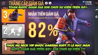 Free Fire| Thực hư nick Vip được Garena Buff tỉ lệ may mắn auto giảm giá trên 80% khi chơi sự kiện