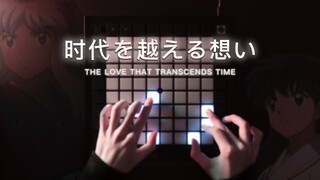 [Âm nhạc]Cover <‎Affections Touching Across Time> bằng Launchpad